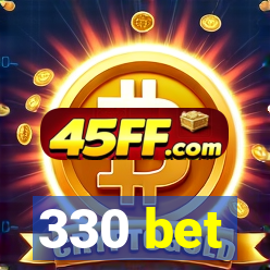 330 bet